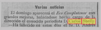 En 1902, Carlos Shelly Correa asumió la dirección del periódico alcalaíno “El Eco Complutense”.